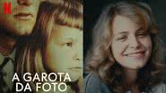 A Garota da Foto: a história real do chocante true crime da Netflix - Crédito: Divulgação/Netflix