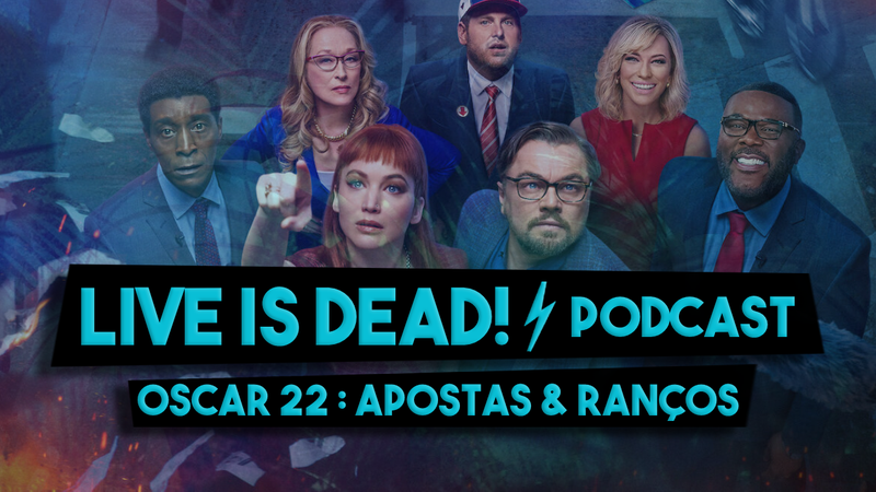 No LIVE IS DEAD! da semana, Fernanda Soares e Ademir Correa estão só o Oscar 2022!