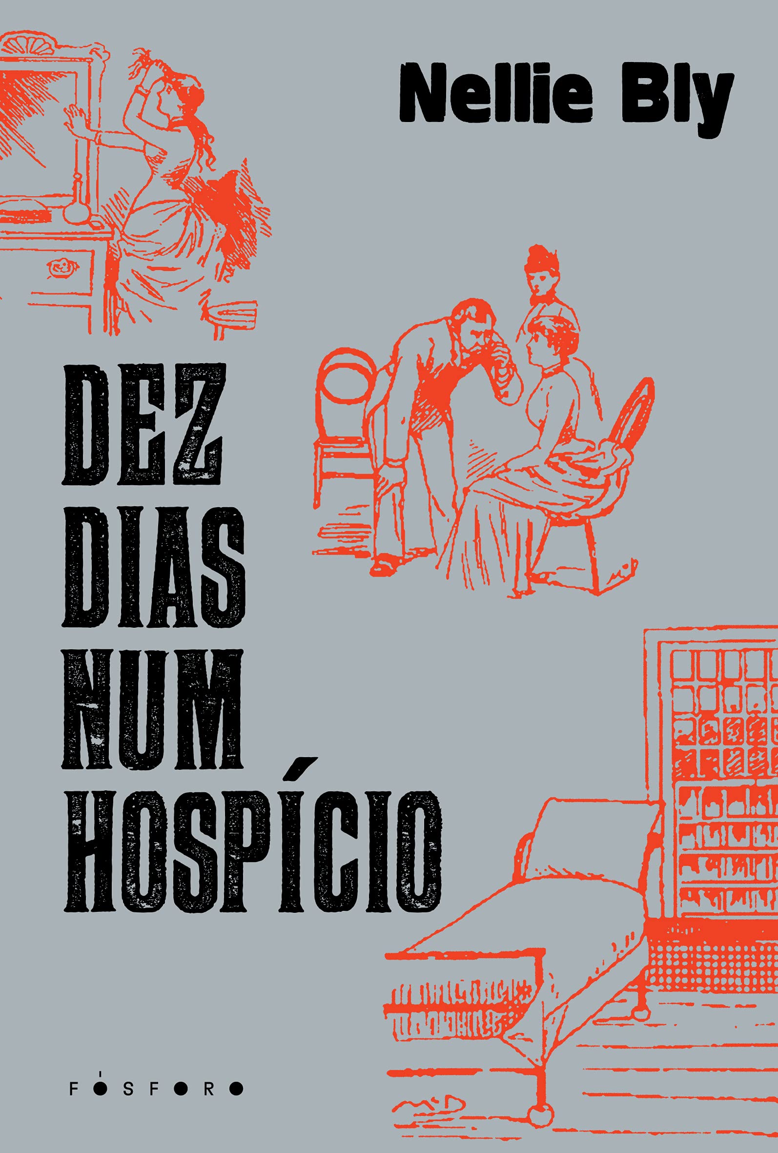 “Dez dias num hospício”: a história de Nellie Bly, jornalista que esteve em uma instituição psiquiátrica
